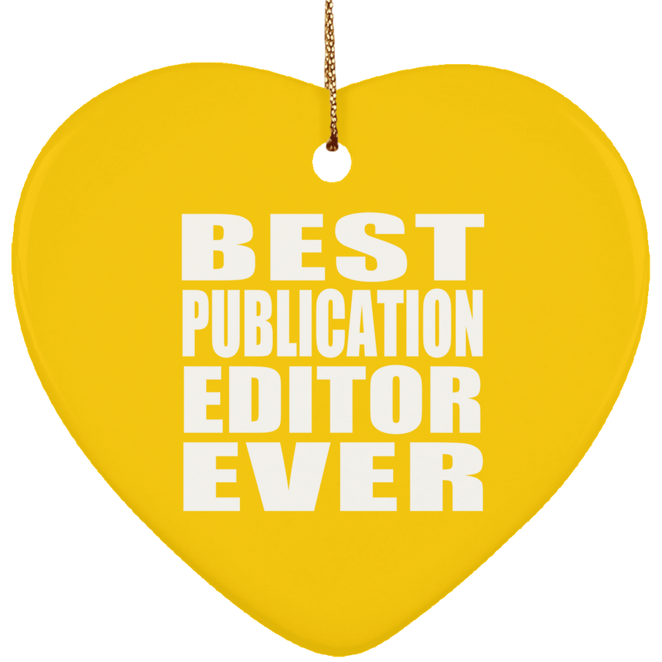 Best Publication Editor Ever - Heart Ornament