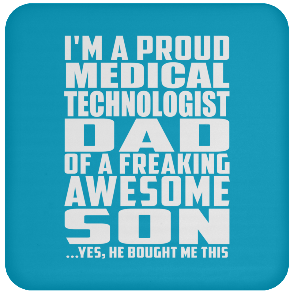 Proud Medical Technologist Dad Of Awesome Son - Drink Coaster