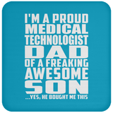 Proud Medical Technologist Dad Of Awesome Son - Drink Coaster
