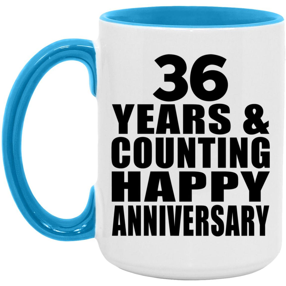 Happy 36th Anniversary 36 Years & Counting - 15oz Accent Mug Blue