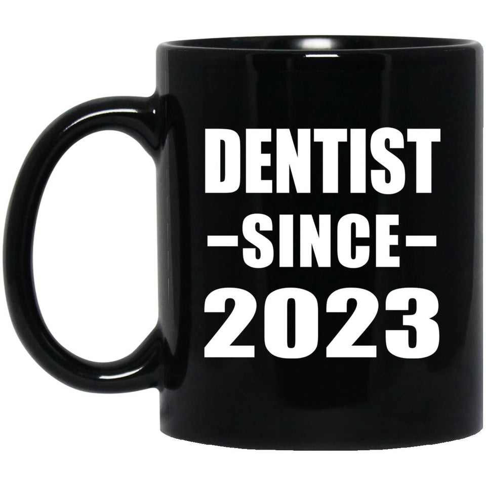 Dentist Since 2023 - 11oz Coffee Mug Black