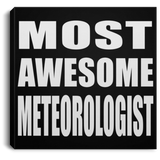 Most Awesome Meteorologist - Canvas Square