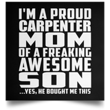 Proud Carpenter Mom Of Awesome Son - Poster Square