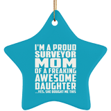 Proud Surveyor Mom Of Awesome Daughter - Star Ornament
