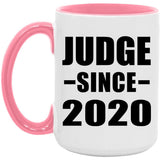 Judge Since 2020 - 15oz Accent Mug Pink