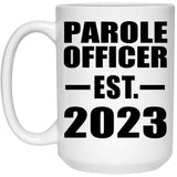 Parole Officer Established EST. 2023 - 15oz Coffee Mug