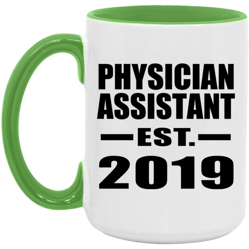 Physician Assistant Established EST. 2019 - 15oz Accent Mug Green