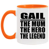 Gail The Mum The Hero The Legend - 11oz Accent Mug Orange