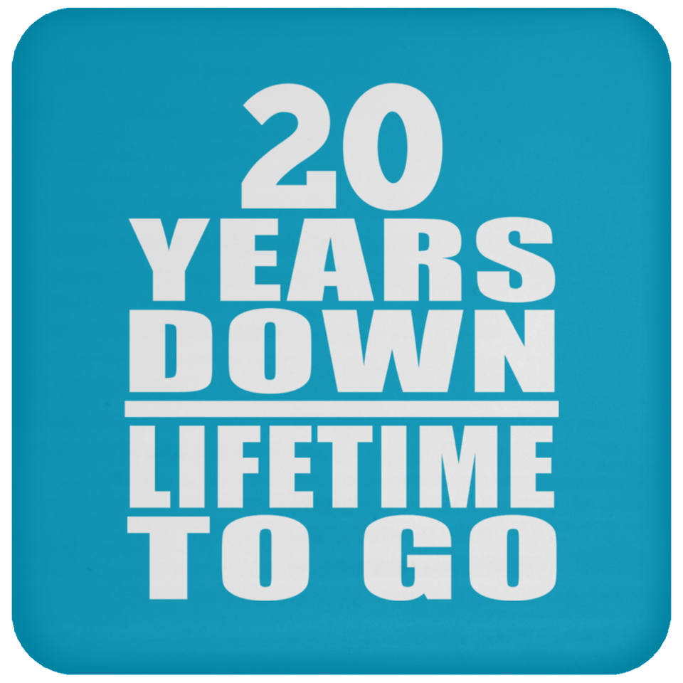 20th Anniversary 20 Years Down Lifetime To Go - Drink Coaster