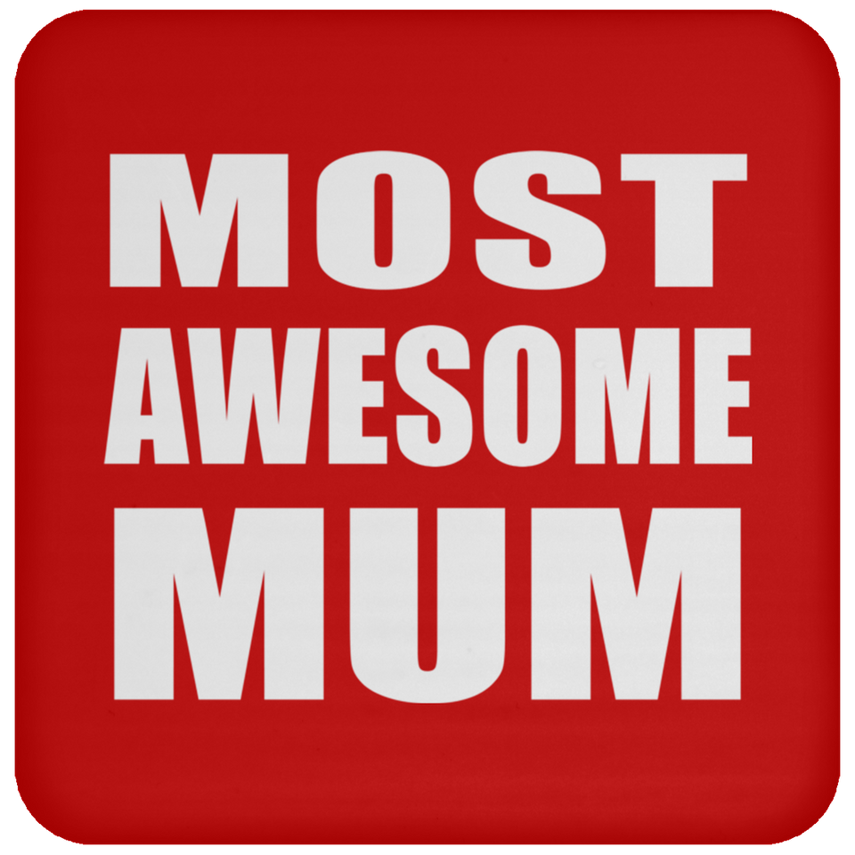 Most Awesome Mum - Drink Coaster