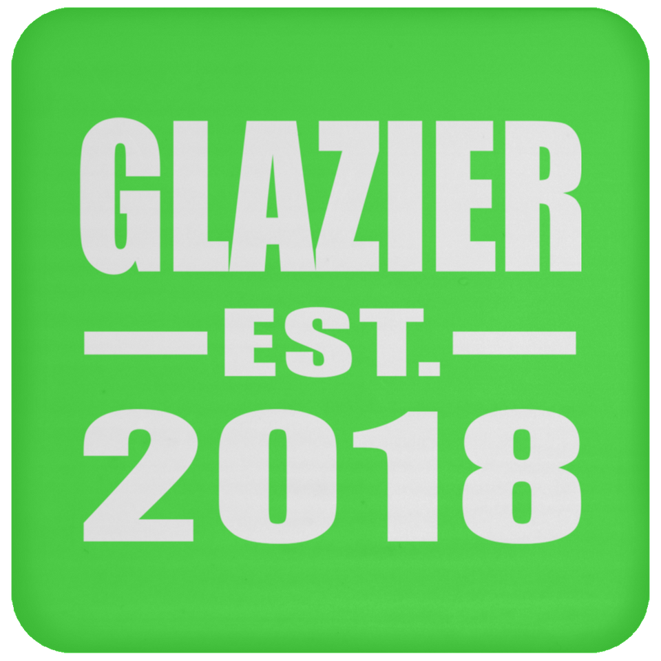 Glazier Established EST. 2018 - Drink Coaster