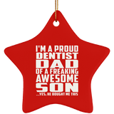 Proud Dentist Dad Of Awesome Son - Star Ornament