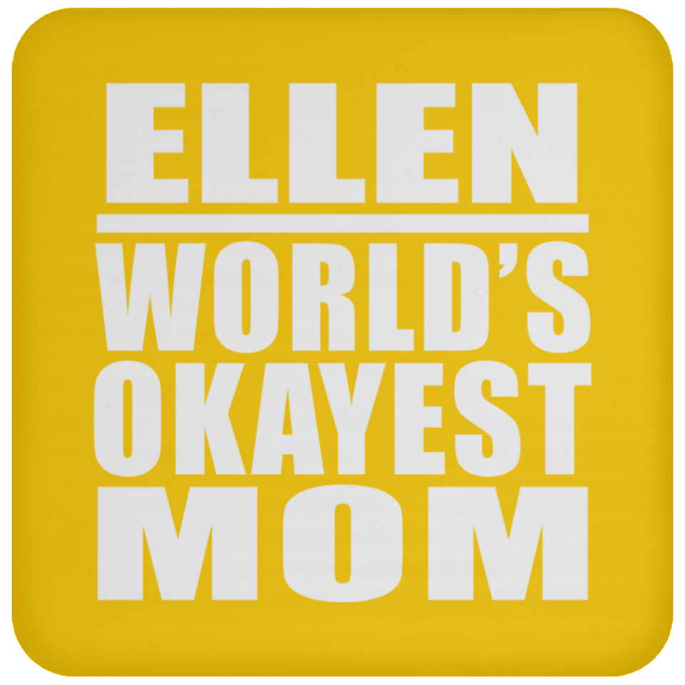 Ellen World's Okayest Mom - Drink Coaster