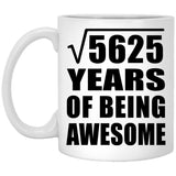 75th Birthday Square Root of 5625 Years of Being Awesome - 11oz Coffee Mug