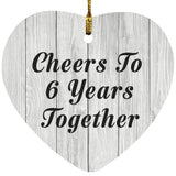 6th Anniversary Cheers To 6 Years Together - Heart Ornament F