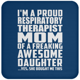 Proud Respiratory Therapist Mom Of Awesome Daughter - Drink Coaster