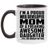 Proud Web Developer Mom Of Awesome Daughter - 11oz Accent Mug Black