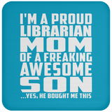 Proud Librarian Mom Of Awesome Son - Drink Coaster