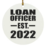 Loan Officer Established EST. 2022 - Circle Ornament