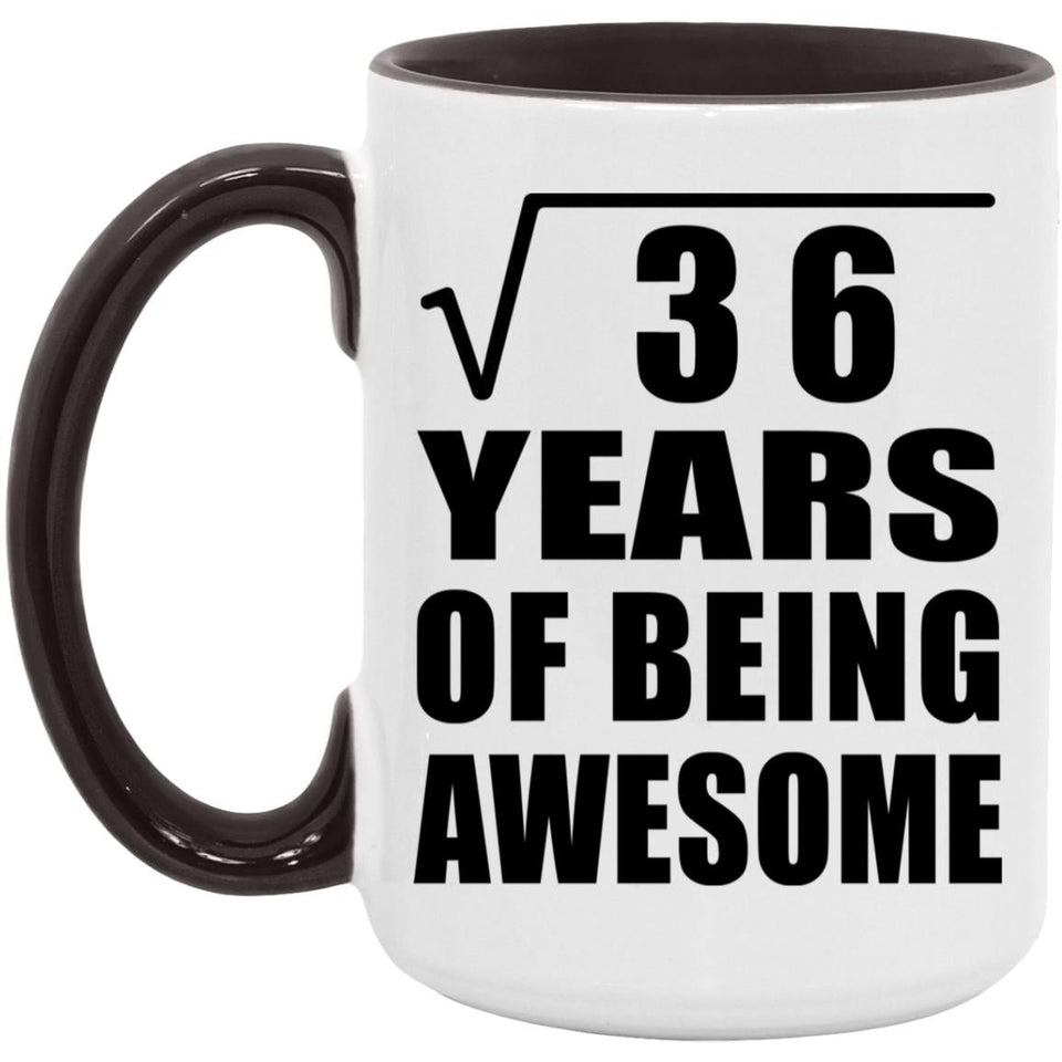 6th Birthday Square Root of 36 Years of Being Awesome - 15oz Accent Mug Black