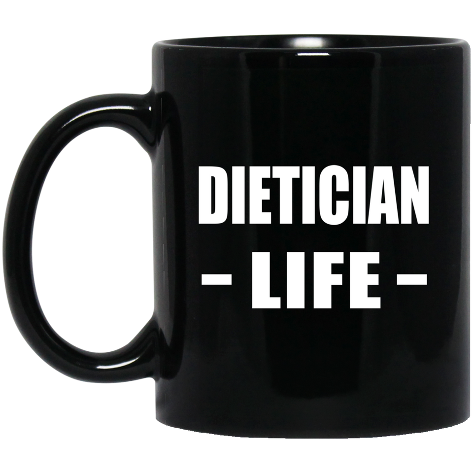 Dietician Life - 11oz Coffee Mug Black