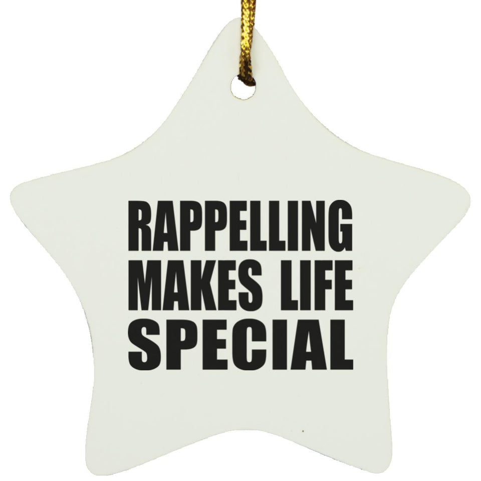 Rappelling Makes Life Special - Star Ornament