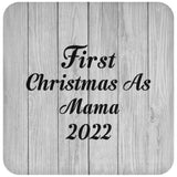 First Christmas As Mama 2022 - Drink Coaster F