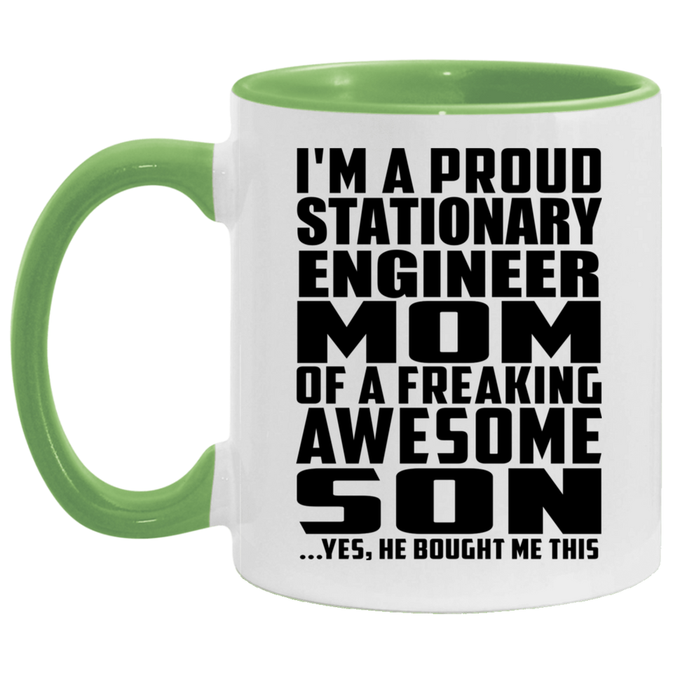 Proud Stationary Engineer Mom Of Awesome Son - 11oz Accent Mug Green