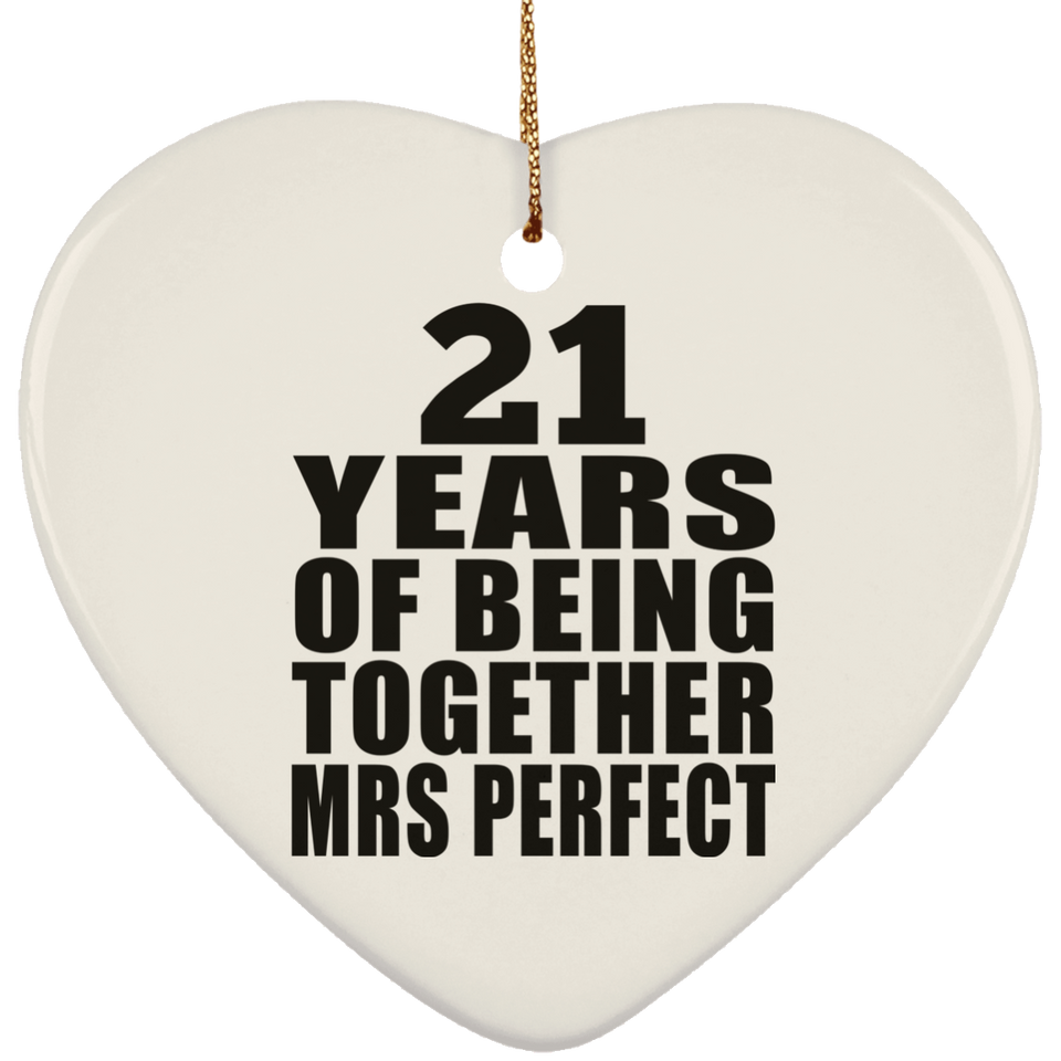 21st Anniversary 21 Years Of Being Mrs Perfect - Heart Ornament