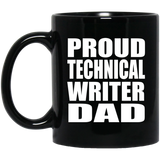 Proud Technical Writer Dad - 11oz Coffee Mug Black