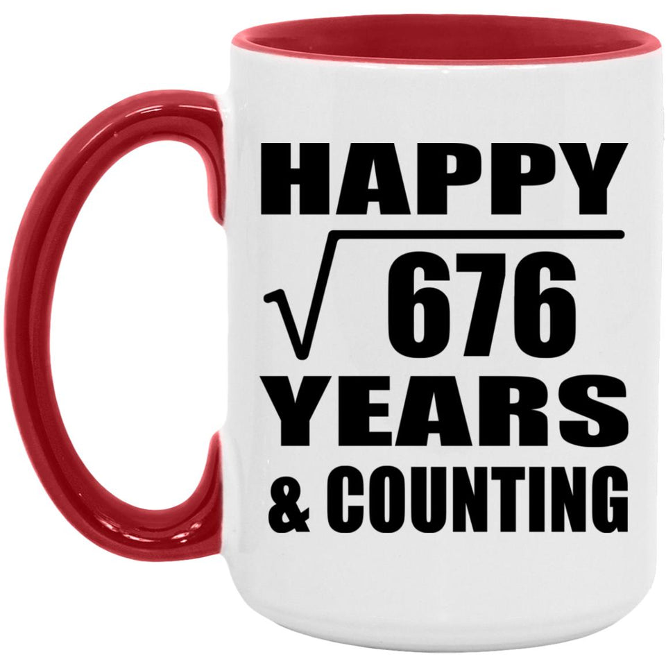 Happy 26th Anniversary Square Root of 676 Years & Counting - 15oz Accent Mug Red