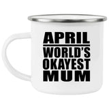 April World's Okayest Mum - 12oz Camping Mug