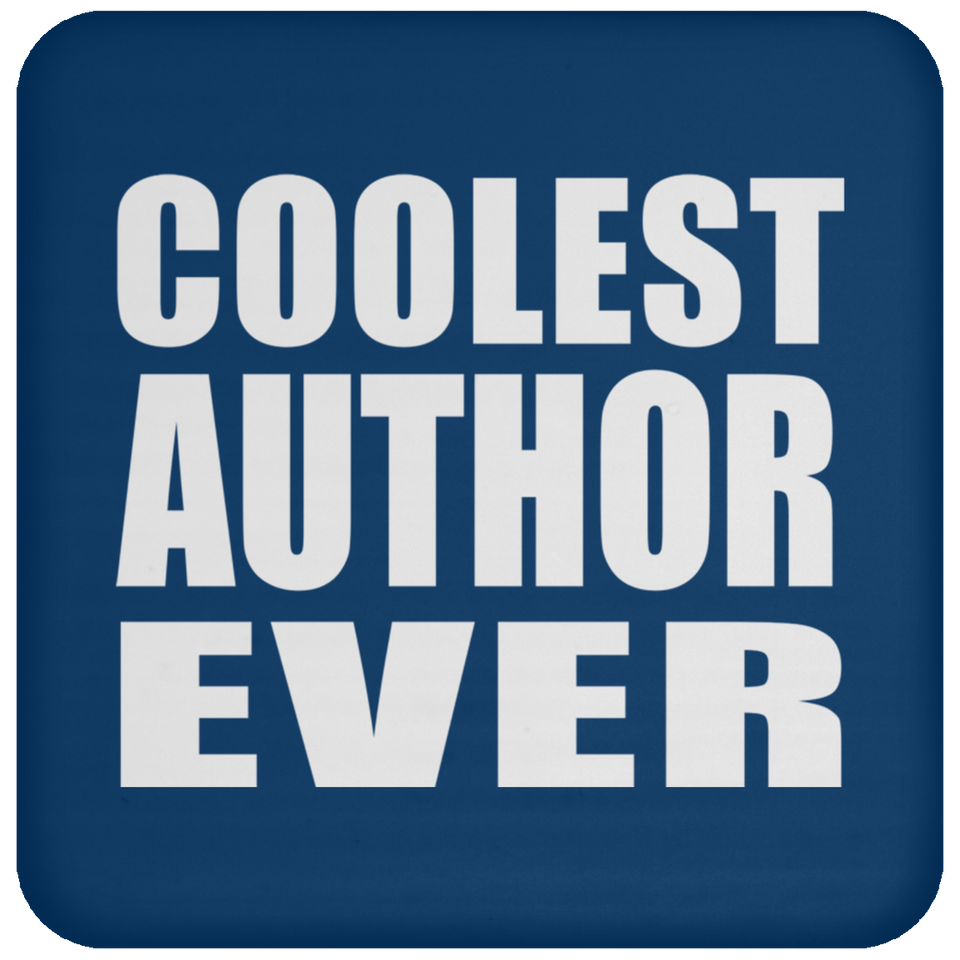 Coolest Author Ever - Drink Coaster
