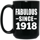 106th Birthday Fabulous Since 1918 - 15oz Coffee Mug Black