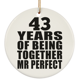43rd Anniversary 43 Years Of Being Mr Perfect - Circle Ornament