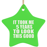 5th Birthday Took Me 5 Years To Look This Good - Star Ornament