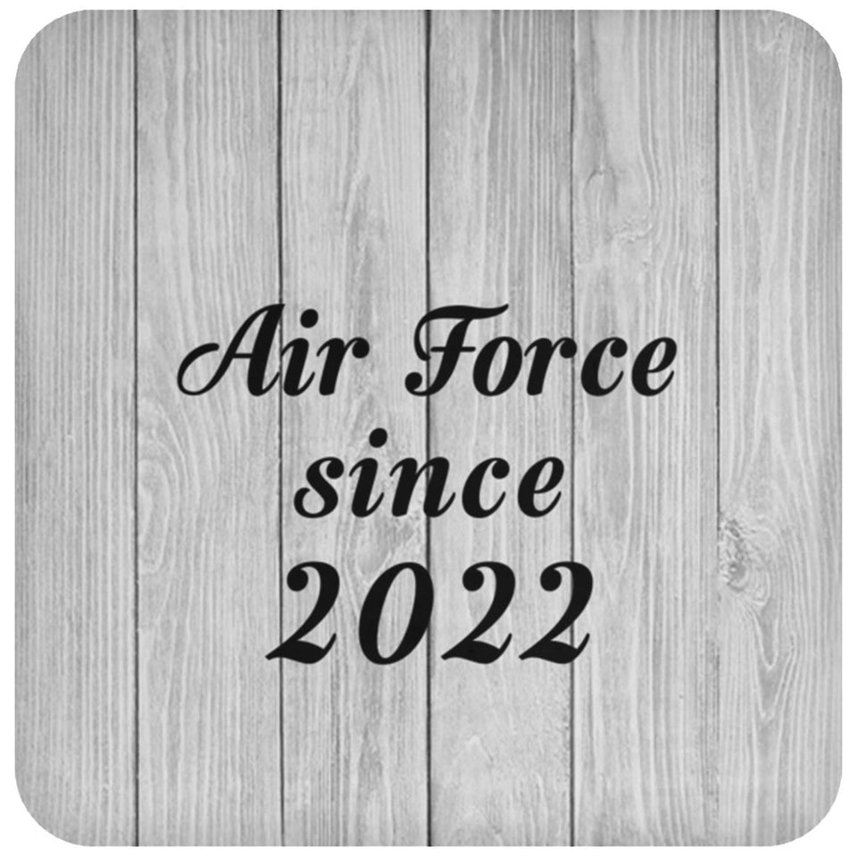 Air Force Since 2022 - Drink Coaster F