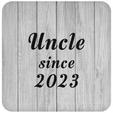 Uncle Since 2023 - Drink Coaster F