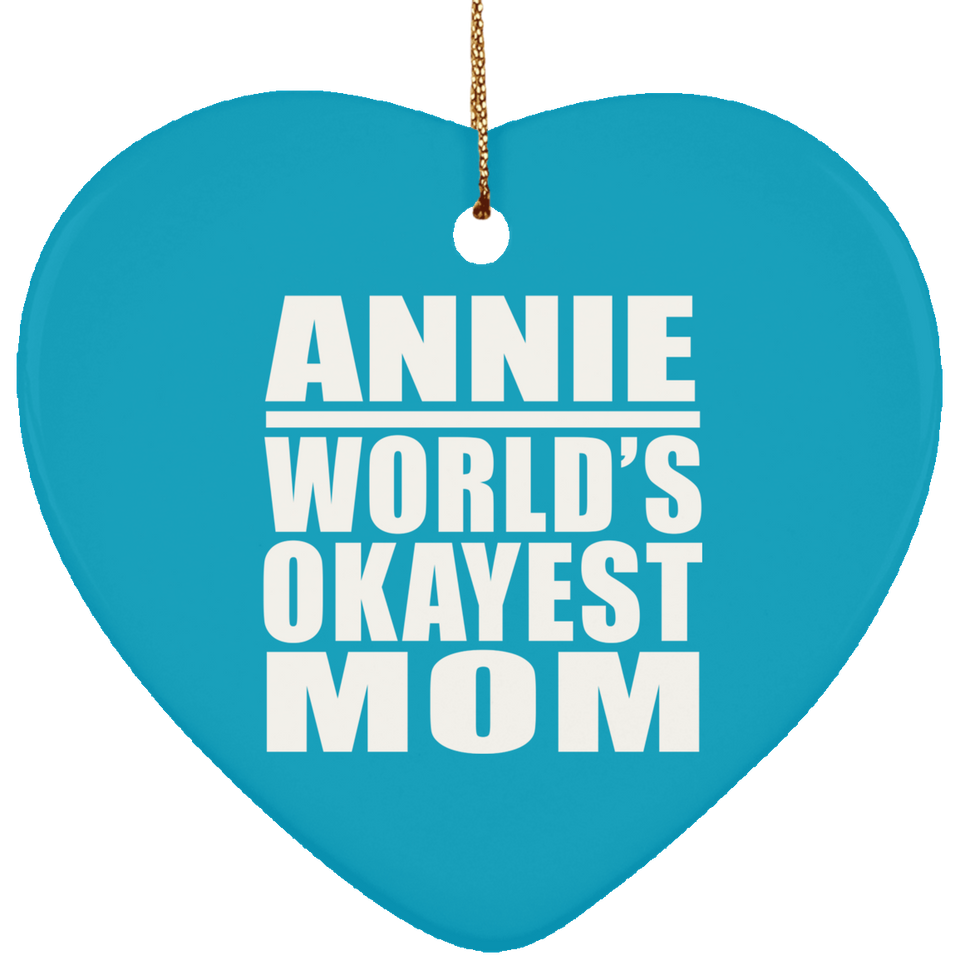 Annie World's Okayest Mom - Heart Ornament