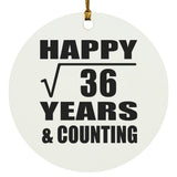 Happy 6th Anniversary Square Root of 36 Years & Counting - Circle Ornament