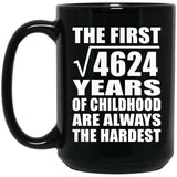 68th Birthday Square Root of 4624 Years of Childhood - 15oz Coffee Mug Black