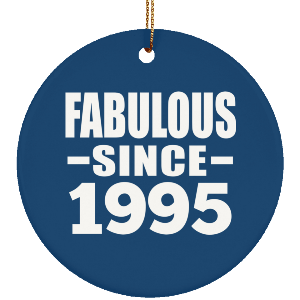 29th Birthday Fabulous Since 1995 - Circle Ornament