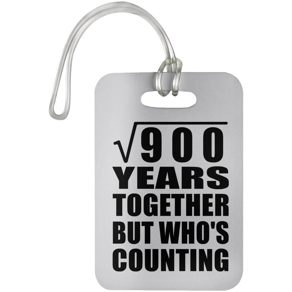 30th Anniversary Square Root of 900 Years Who's Counting - Luggage Bag Tag