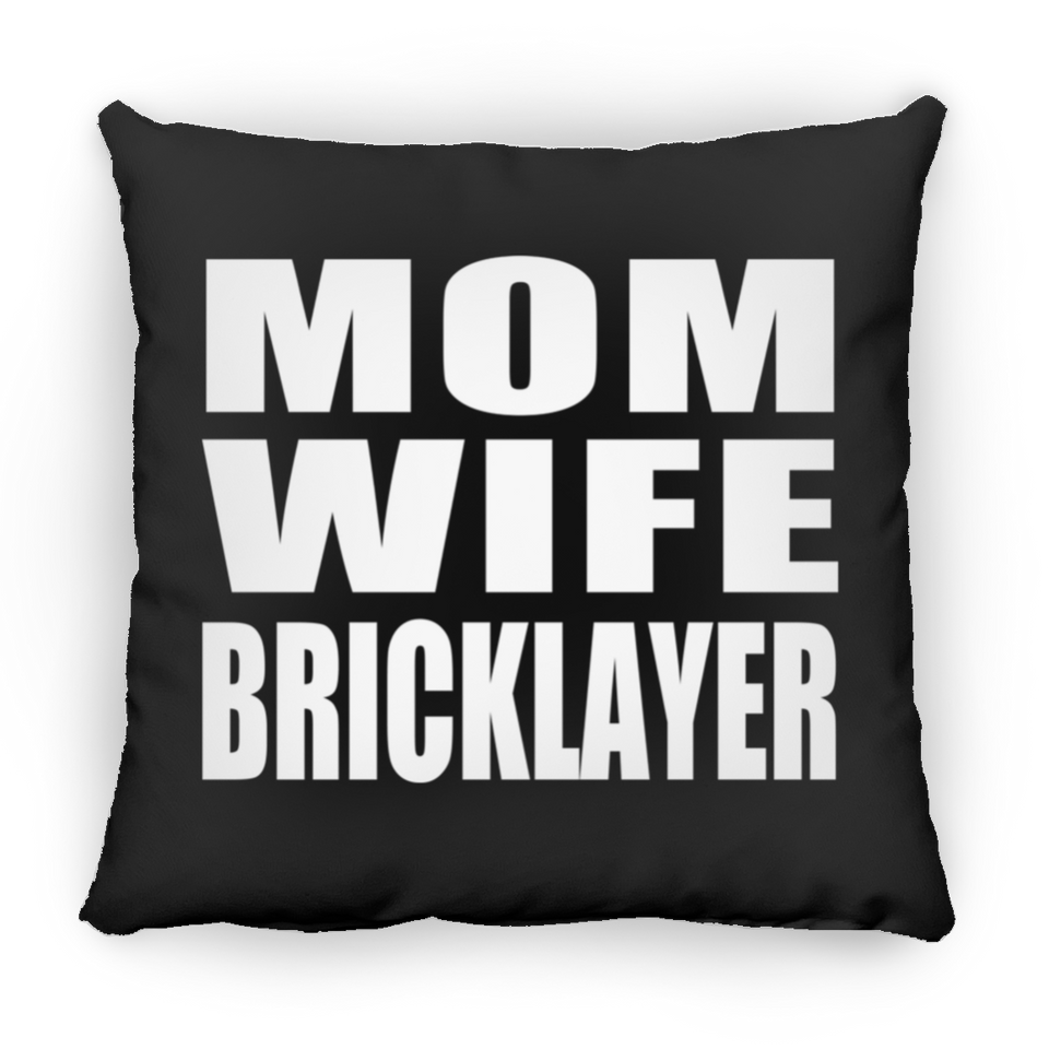 Mom Wife Bricklayer - Throw Pillow Black