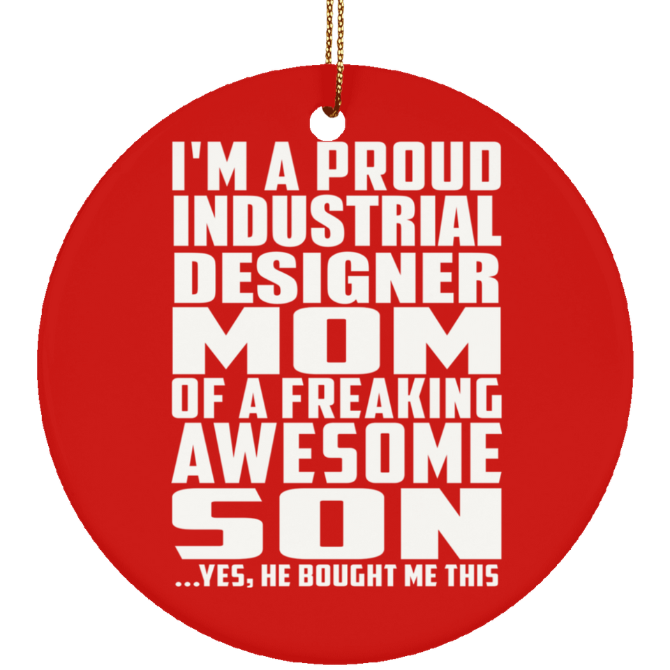 Proud Industrial Designer Mom Of Awesome Son - Circle Ornament