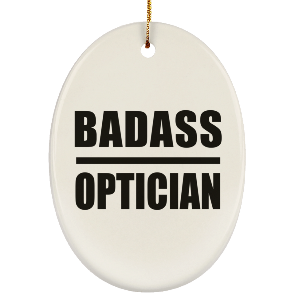 Badass Optician - Oval Ornament