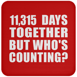 31st Anniversary 11,315 Days Together But Who's Counting - Drink Coaster
