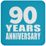 90th Anniversary 90 Years - Drink Coaster