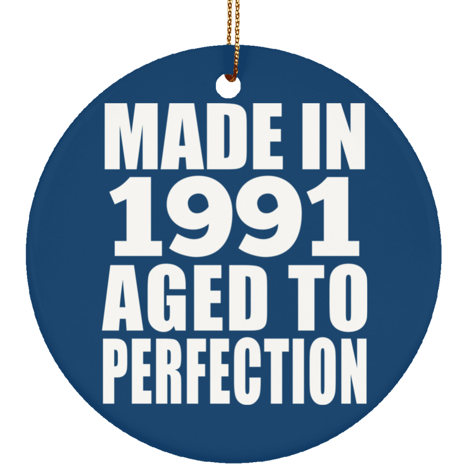 33rd Birthday Made In 1991 Aged to Perfection - Circle Ornament