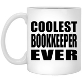 Coolest Bookkeeper Ever - 11 Oz Coffee Mug